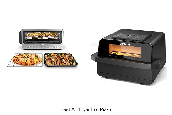Best Air Fryer For Pizza That Will Blow Your Mind