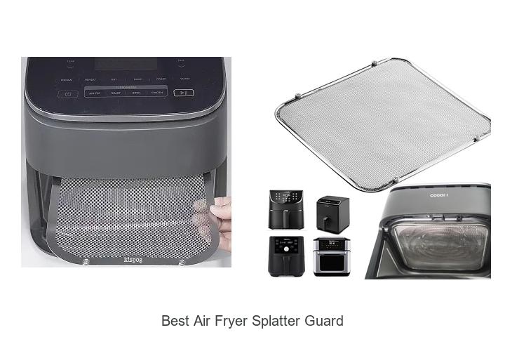 Best Air Fryer Splatter Guard That Will Blow Your Mind!