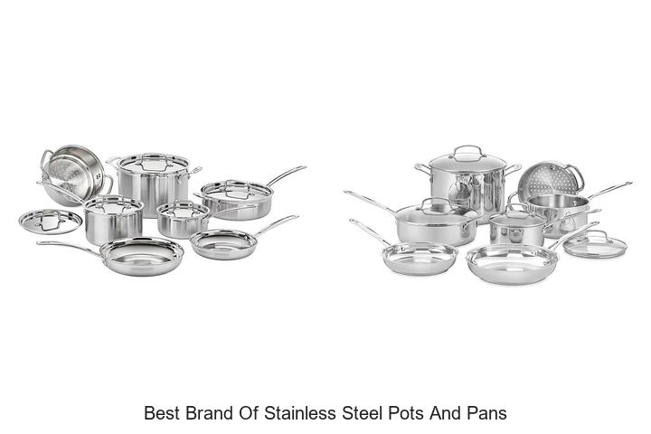 Best Brand Of Stainless Steel Pots And Pans You Must Try