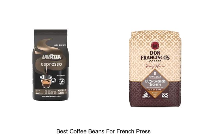 Best Coffee Beans For French Press You Can’t Miss