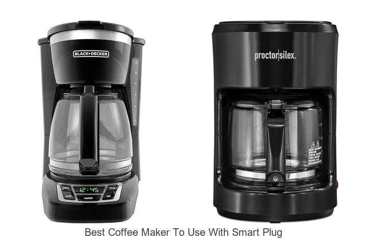 Best Coffee Maker To Use With Smart Plug You Can’t Miss