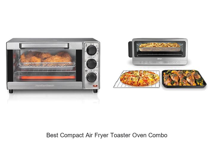 Best Compact Air Fryer Toaster Oven Combo You Need Now