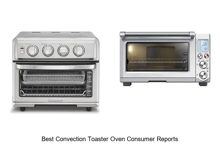Best Convection Toaster Oven Consumer Reports Secrets Revealed