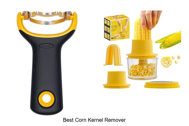 Best Corn Kernel Remover That Will Change Your Cooking Game