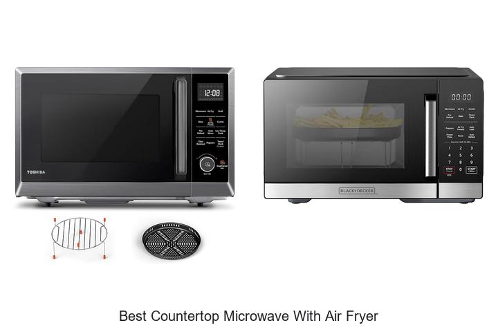 Best Countertop Microwave With Air Fryer That Amazes You