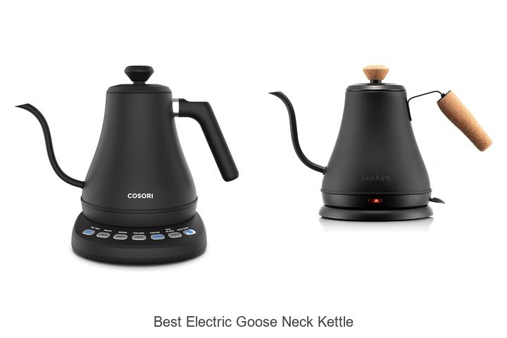 Best Electric Goose Neck Kettle You Can’t Live Without