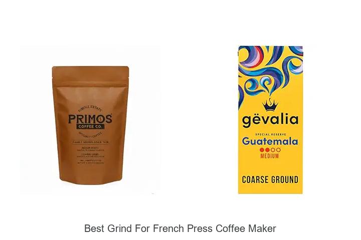 Best Grind For French Press Coffee Maker: Unlock Bold Flavor!