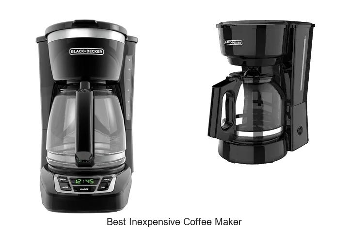 Best Inexpensive Coffee Maker You Can’t Miss Today!