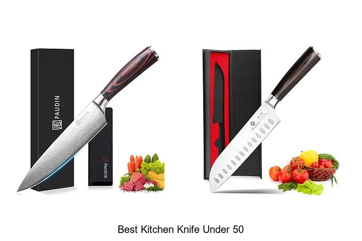 Best Kitchen Knife Under 50 That Will Change Your Cooking Game