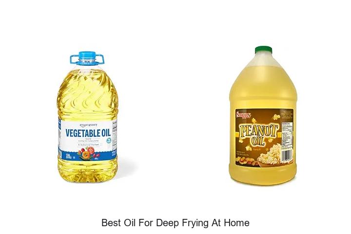 Best Oil For Deep Frying At Home You Can’t Miss Today