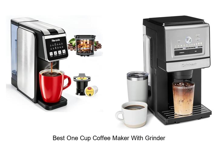 Best One Cup Coffee Maker With Grinder You Need Today