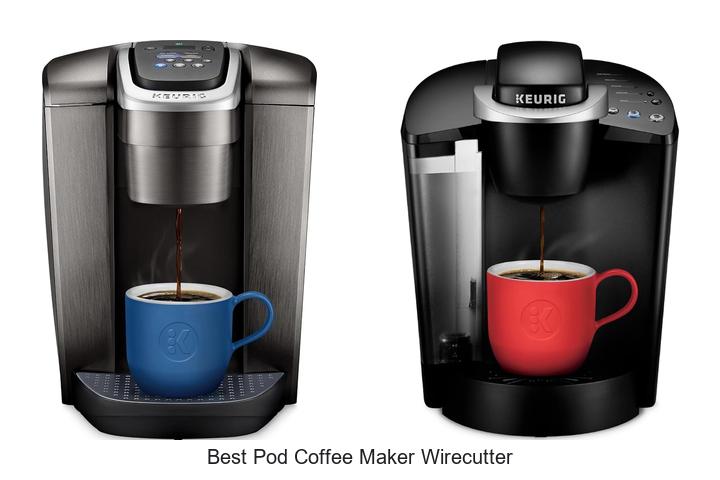 Best Pod Coffee Maker Wirecutter Picks That Will Blow You Away