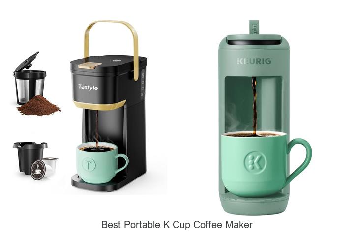 Best Portable K Cup Coffee Maker That Will Blow Your Mind