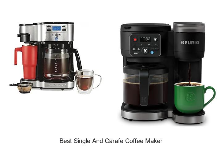 Best Single And Carafe Coffee Maker You Can’t Miss Now