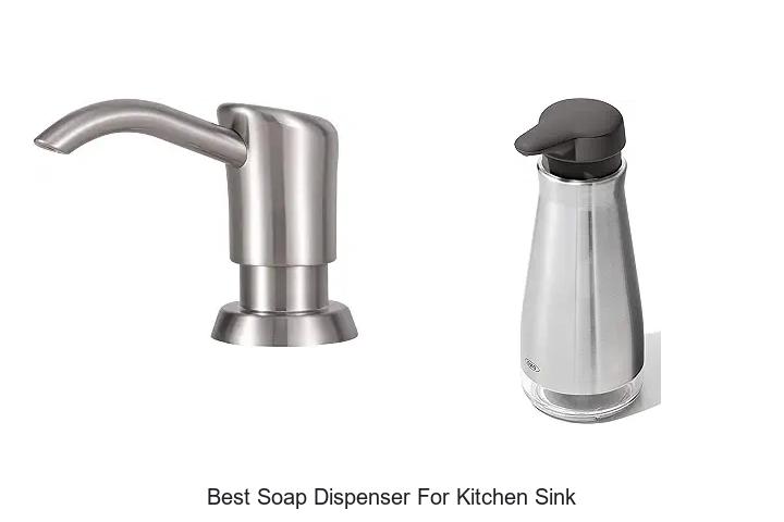 Best Soap Dispenser For Kitchen Sink That Will Wow You