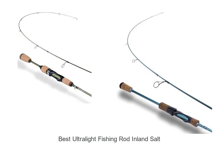 Best Ultralight Fishing Rod Inland Salt: Top Picks Revealed