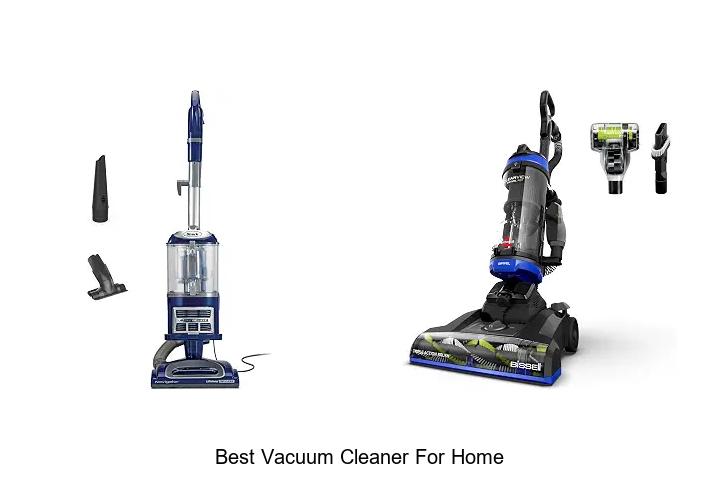 Best Vacuum Cleaner For Home That Will Blow Your Mind!