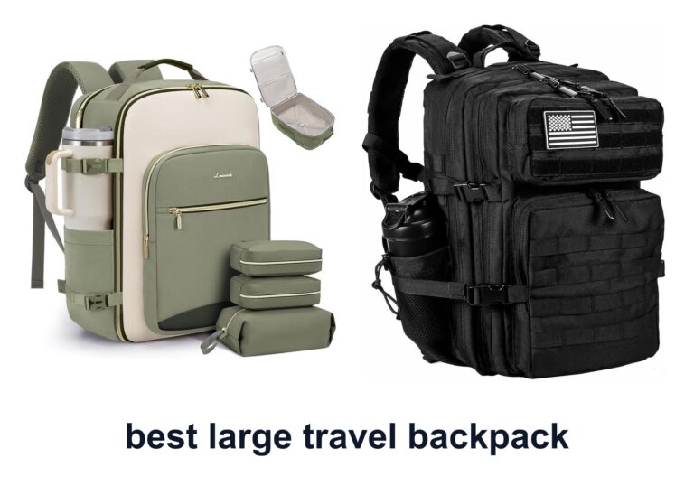10 Best Large Travel Backpack For Easy Packing