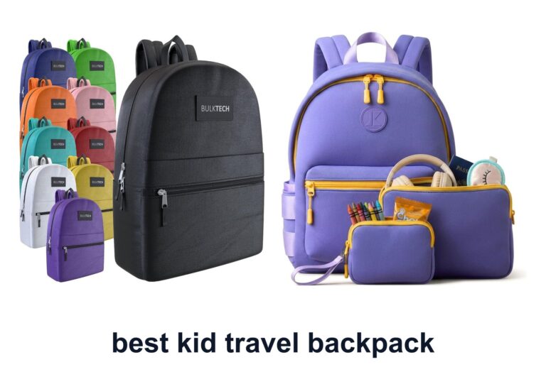 10 Best Kid Travel Backpack For Easy Trips