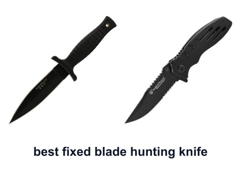 10 Best Fixed Blade Hunting Knife For Field Work