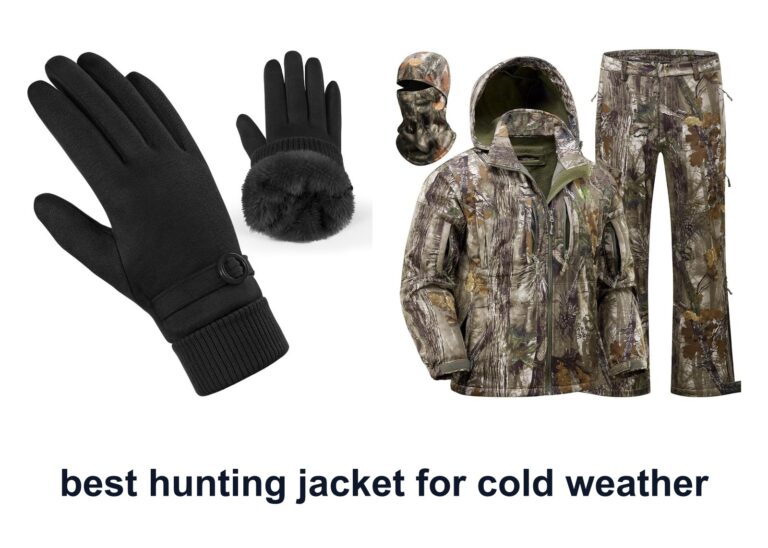 6 Best Hunting Jacket Cold Weather For Silent Hunts